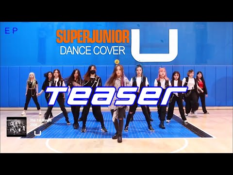SUPER JUNIOR(슈퍼주니어)-'U' Dance Cover Teaser‖From 2005 to 2020