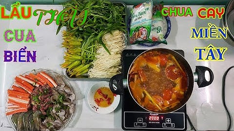 LẨU THÁI CUA BIỂN CHUA CAY CHỈ CÓ Ở MIỀN TÂY|DỦ TẠ Vlog