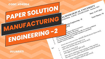 Paper solution ME2 /MANUFACTURING ENGINEERING 2 / Diploma GTU / Gujarati / Subject code 4341904