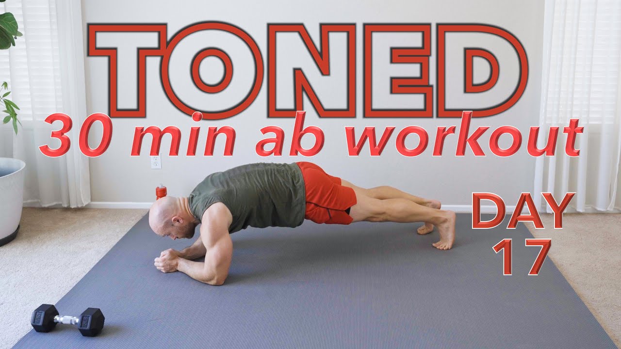 30 Day Toning Workout Challenge - 30 Minute Ab Workout - TONED Day 17 ...