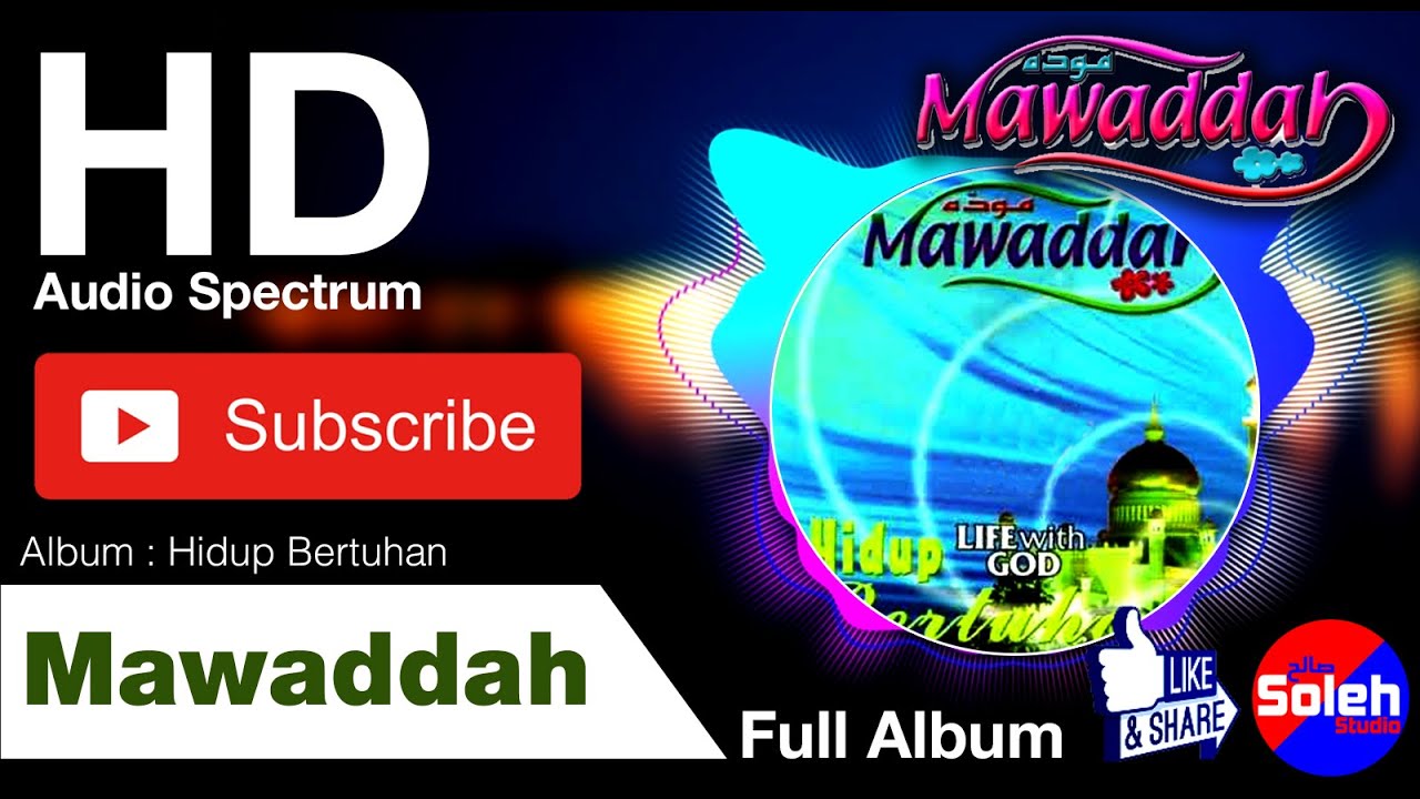 MAWADDAH | Full Album | Hidup Bertuhan | HQ Audio | HD Audiospectrum ...