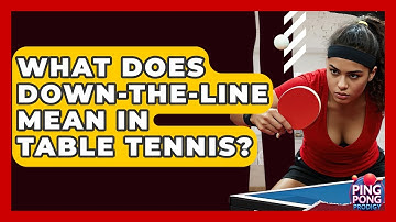 What Does Down-the-line Mean In Table Tennis? - Ping Pong Prodigy