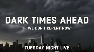 Tuesday Night Live 'Dark Times Ahead' 5/7/24