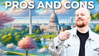 Why WASHINGTON DC is the Perfect Place to Live: Pros vs. Cons