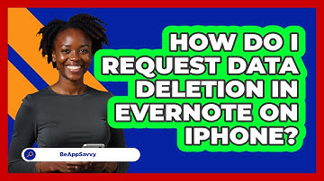 How do I request data deletion in Evernote on iPhone? - Be App Savvy