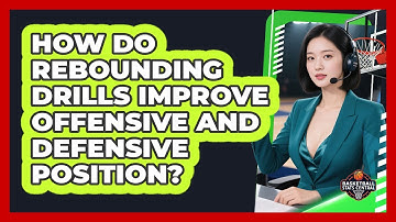 How Do Rebounding Drills Improve Offensive And Defensive Position? - Basketball Stats Central