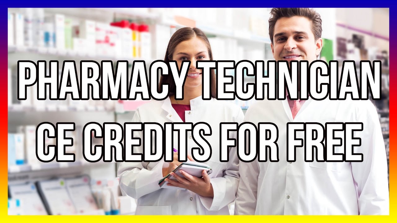 Pharmacy Technician CE Credits For Free YouTube