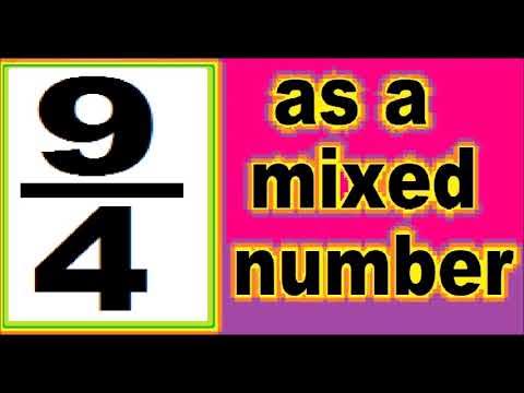 9/4 as mixed number . How to change the improper fraction to mixed