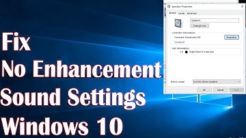No Enhancement Tab In Sound Settings On Windows 10 - How To Fix