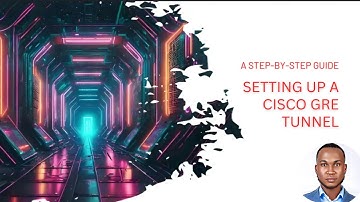 Cisco GRE Tunnels | Step-by-Step GRE Tunnel Setup | What is VPN | Packet Tracer