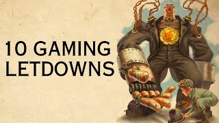 10 Disappointments That Broke My Heart @BenPlaysGames