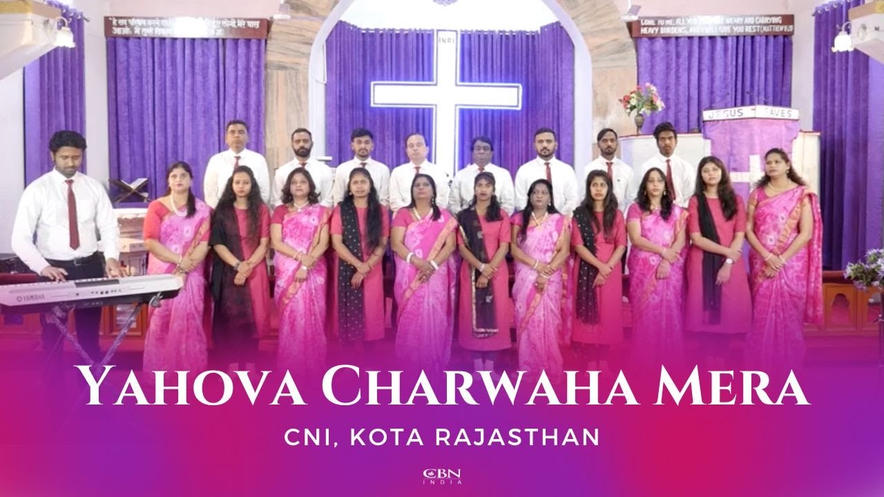 Yehova Charwaha Mera  CNI Kota Rajasthan