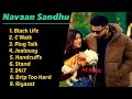Navaan sandhu all songs  new punjabi songs  latest punjabi songs