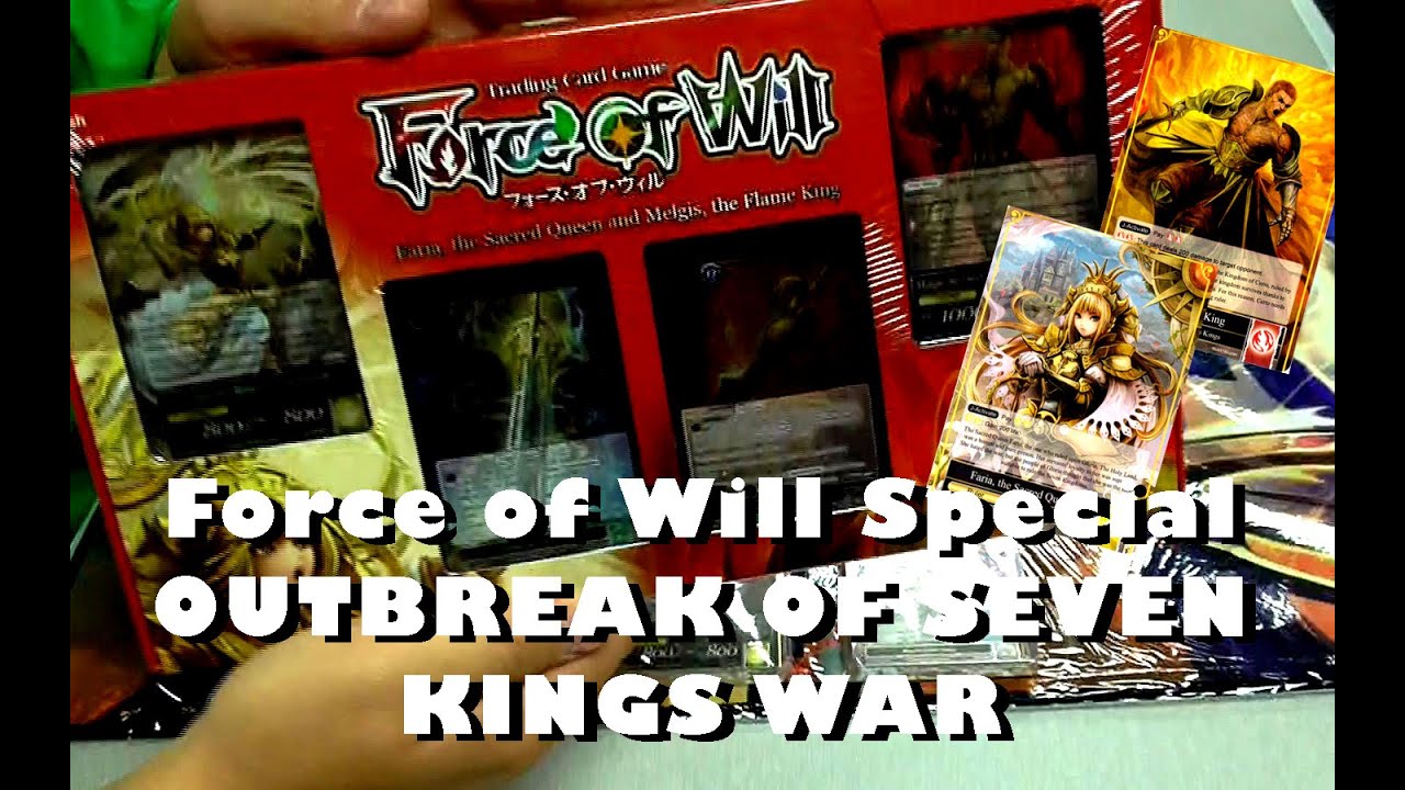 Force of Will - OUTBREAK OF THE SEVEN KINGS WAR Deck Opening Force of Will - OUTBREAK OF THE SEVEN KINGS WAR Deck Opening