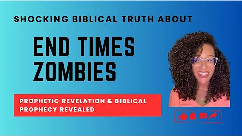 Biblical TRUTH About ZOMBIES in the Last Day| ZOMBIES REVEALED