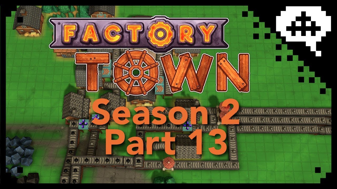 Factory Town Season 2 part 13