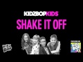 KIDZ BOP Kids - Shake It Off (KIDZ BOP 27)