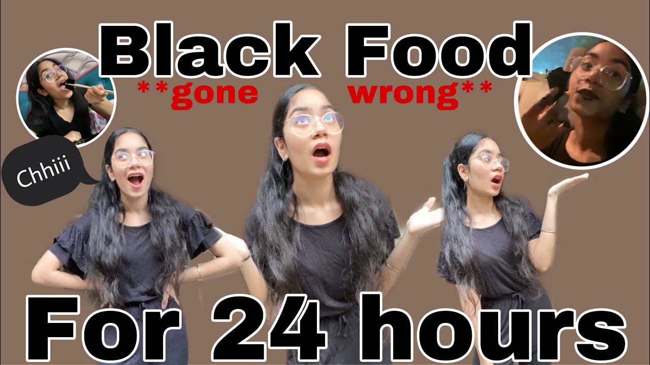 EATING BLACK FOOD FOR A DAY | 24 HOURS CHALLENGE | Anahita Singh |