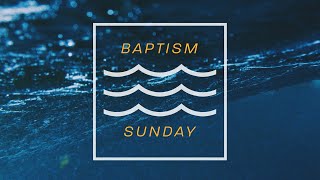 Baptism Sunday, March 9th
