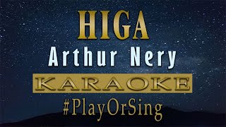 Higa - Arthur Nery (KARAOKE VERSION)