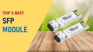 Top 5 Best SFP Module in 2026 | SFP Module on Aliexpress