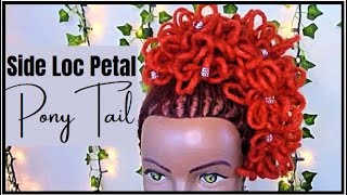 Loc Style Tutorial 38 | Side Loc Petal Ponytail | Unique Loc Petals | Dreadlock Hairstyle