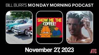 Monday Morning Podcast 11-27-23 | Bill Burr