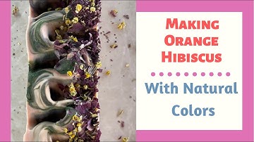 Cold Process Soap with Natural Colors; Madder Root, Alkanet Root, French Pink Clay