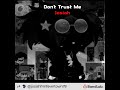 Josiah Snake N Me Official Audio Don T Trust Me Album Josiah Snake N Me Official Audio Don T Trust Me Album