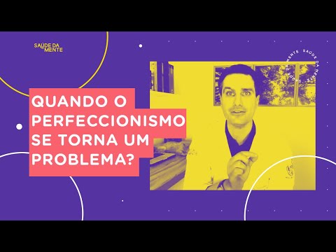 Vídeo: Como Se Livrar Do Perfeccionismo