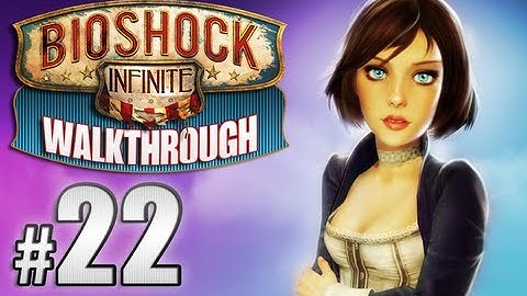 Bioshock Infinite Walkthrough pt.22    (no commentary)