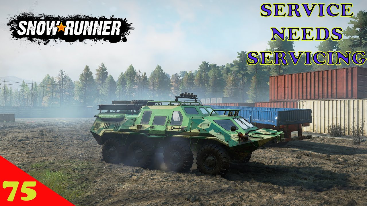 SnowRunner Ep 75     Service center needs parts, finding some upgrades and rescuing 2 vehicles