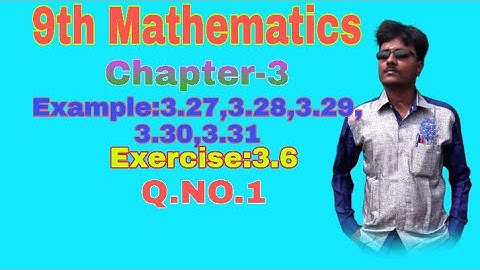 9th Mathematics||Chapter-3||Example:3.27, 3.28, 3.29, 3.30, 3.3||Exercise:3.6||Q. No.1||