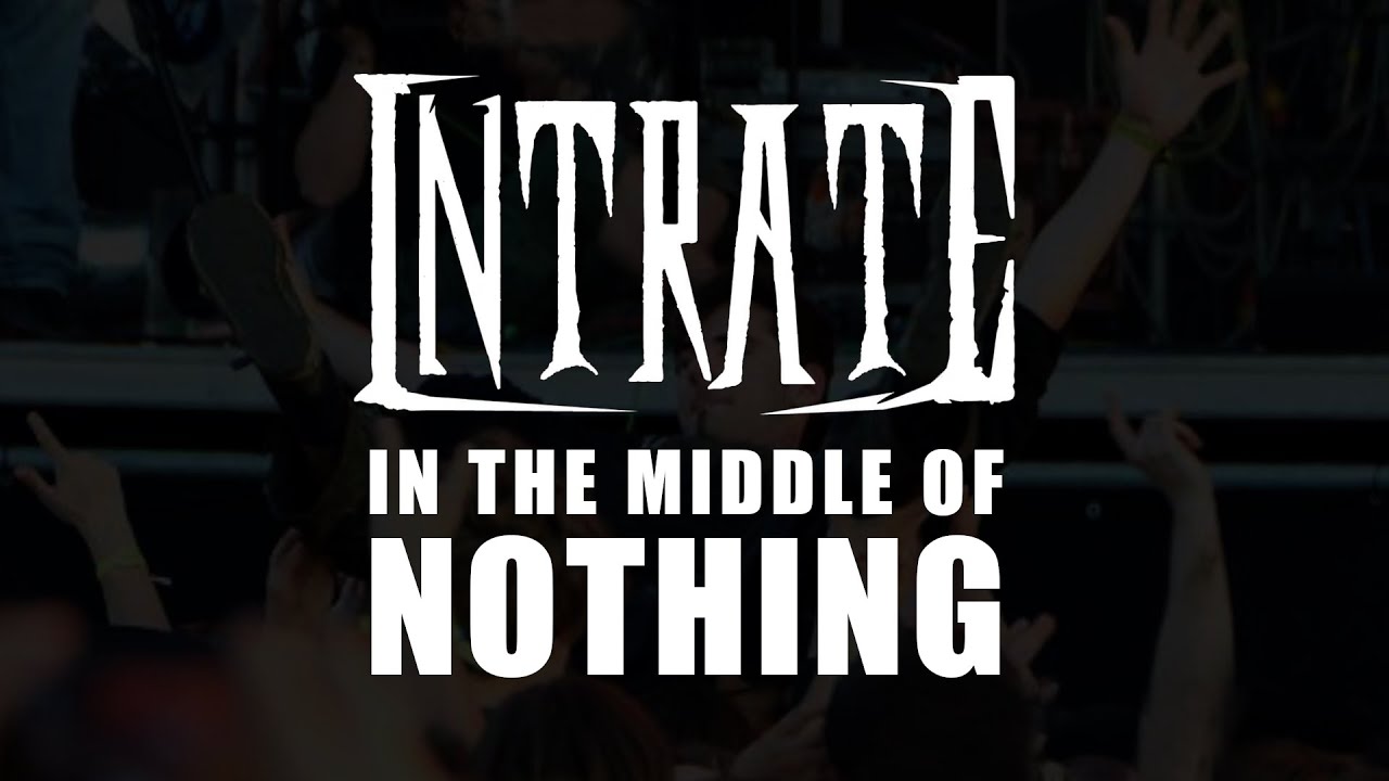 INTRATE - In The Middle of Nothing