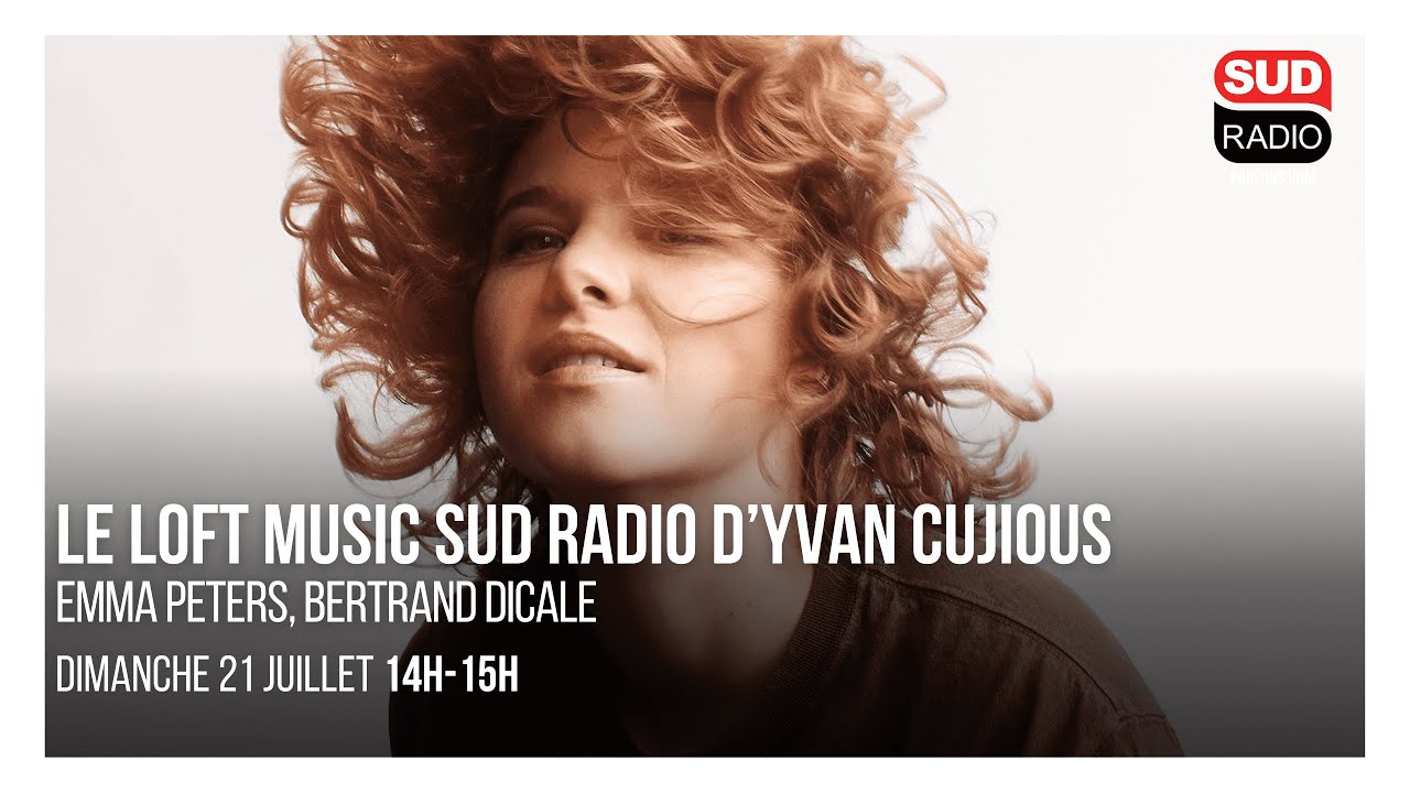 Emma Peters, Bertrand Dicale - Loft Music Sud Radio