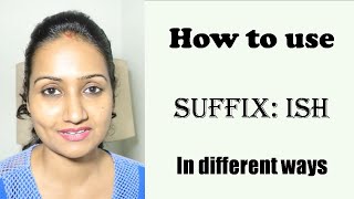 Suffix: ish #vocabulary #parulenglishlab