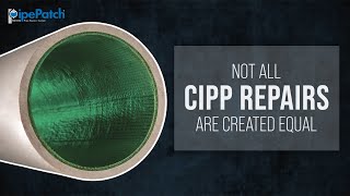 Why All CIPP Repairs Aren't Created Equal | PipePatch