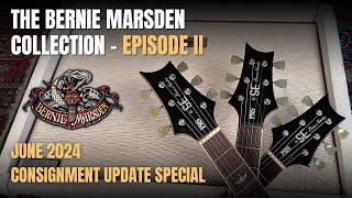 The Bernie Marsden Collection - Episode II | June 2024 Guitar Auction Consignment Update Special
