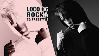 CG FREESTYLE #2 – LOCO OG ROCKA