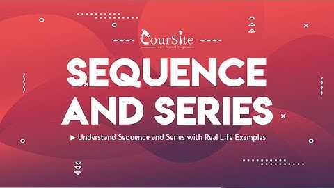 Sequence and Series ׀ Animated Video ׀ Fun Learning ׀ Mathematics ׀ Foundation Course ׀ Class 11