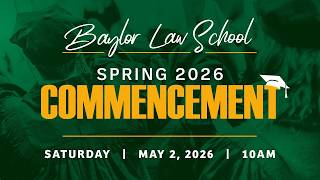 Baylor School of Law Commencement Spring 2026