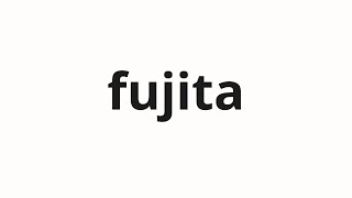 Download lagu How to pronounce fujita | 藤田 (Fujita in Japanese)