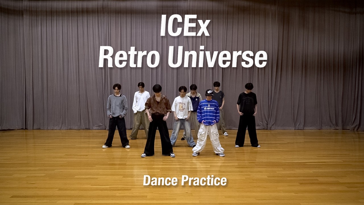ICEx - Retro Universe (Dance Practice)
