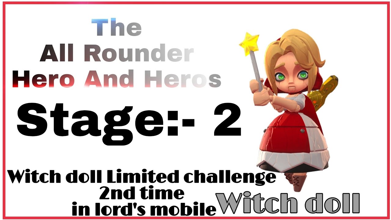 Witch doll in limited challenge 2 @lordsmobile | The All Rounder Hero And Heros | witch doll returns