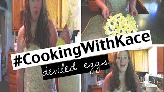 Deviled Eggs | #CookingWithKace - Episode 2