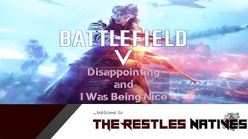 Battlefield 5 Trailer Rant And Disappointment