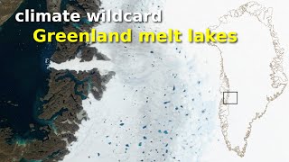 climate wildcard - Greenland melt lakes