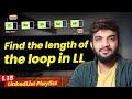L15. Find the length of the Loop in LinkedList