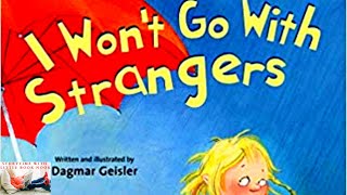 📚 Kids Books Read Aloud: I Won't Go With Strangers by by Dagmar Geisler - STRANGER DANGER