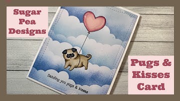 Pugs & Kisses Card with Copic Markers!